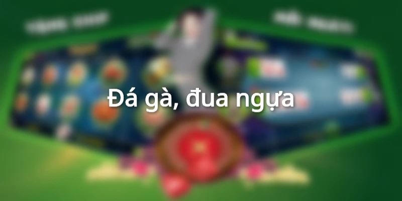 Đá gà, đua ngựa tại 789bet